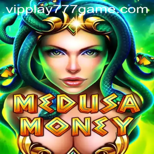 Explore the Thrilling World of MedusaMoney with VIPPLAY777
